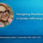 Presenter photo with title Navigating Misinformation in Gender-Affirming Care